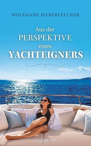 Aus der Perspektive eines Yachteigners