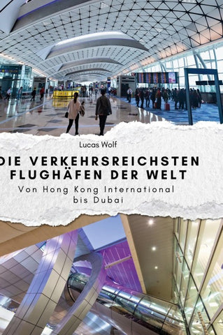 Die verkehrsreichsten Flughäfen der Welt