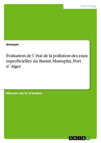 Évaluation de l´état de la pollution des eaux superficielles du Bassin Mustapha, Port d´Alger