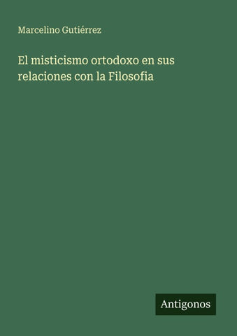 El misticismo ortodoxo en sus relaciones con la Filosofia