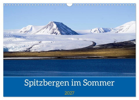 Spitzbergen im Sommer (Wandkalender 2027 DIN A3 quer), CALVENDO Monatskalender