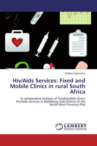 Hiv/Aids Services: Fixed and Mobile Clinics in rural South Africa