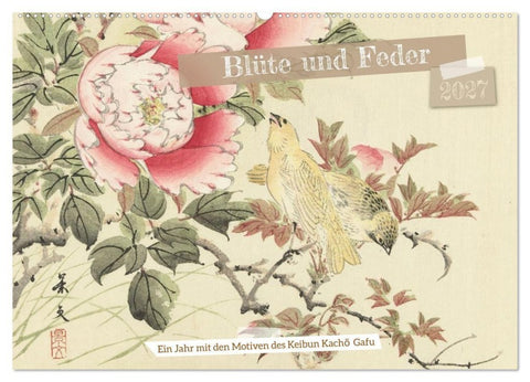 Blüte und Feder (Wandkalender 2027 DIN A2 quer), CALVENDO Monatskalender