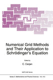 Numerical Grid Methods and Their Application to Schrödinger’s Equation