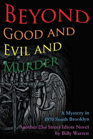 Beyond Good and Evil and Murder