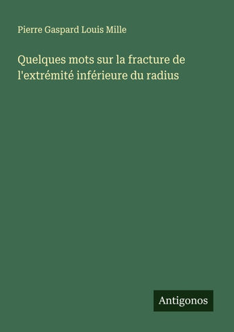 Quelques mots sur la fracture de l'extrémité inférieure du radius