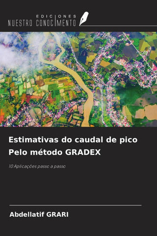 Estimativas do caudal de pico Pelo método GRADEX