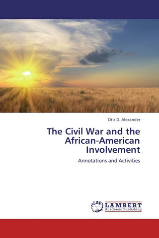 The Civil War and the African-American Involvement