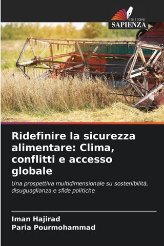 Ridefinire la sicurezza alimentare: Clima, conflitti e accesso globale