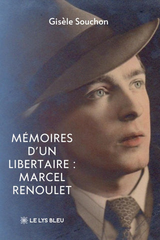 Mémoires d'un libertaire : Marcel Renoulet