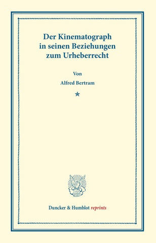 Der Kinematograph in seinen Beziehungen zum Urheberrecht.