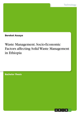 Waste Management. Socio-Economic Factors affecting Solid Waste Management in Ethiopia