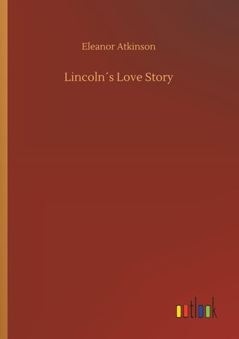 Lincoln´s Love Story