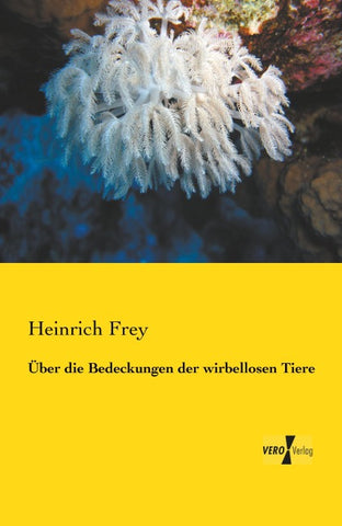 Über die Bedeckungen der wirbellosen Tiere