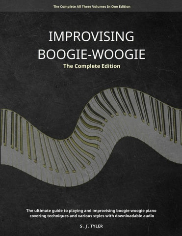 Improvising Boogie Woogie The Complete Edition