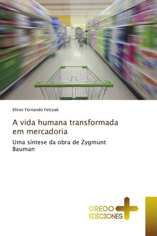 A vida humana transformada em mercadoria