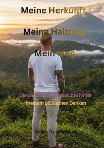 Meine Herkunft. Meine Haltung. Mein Weg.