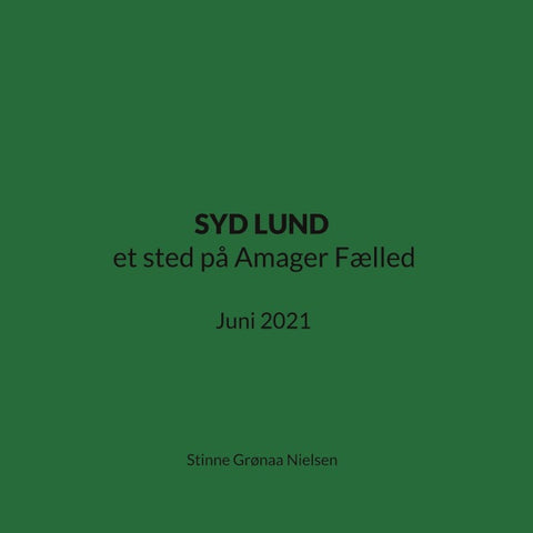 SYD LUND et sted på Amager Fælled
