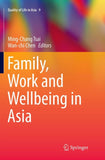Family, Work and Wellbeing in Asia