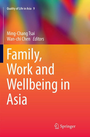 Family, Work and Wellbeing in Asia