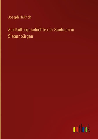 Zur Kulturgeschichte der Sachsen in Siebenbürgen