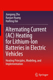 Alternating Current (AC) Heating for Lithium-Ion Batteries in Electric Vehicles