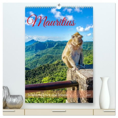 Mauritius - Insel der Farben und Träume (hochwertiger Premium Wandkalender 2027 DIN A2 hoch), Kunstdruck in Hochglanz