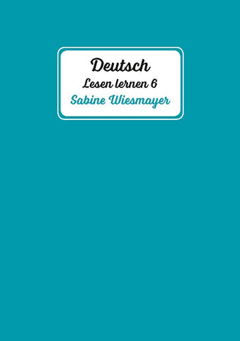 Deutsch, Lesen lernen 6