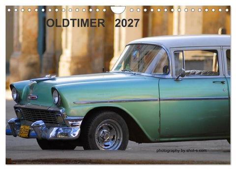 OLDTIMER 2027 (Wandkalender 2027 DIN A4 quer), CALVENDO Monatskalender
