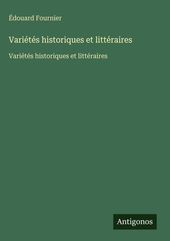 Variétés historiques et littéraires