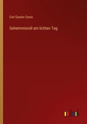 Geheimnisvoll am lichten Tag