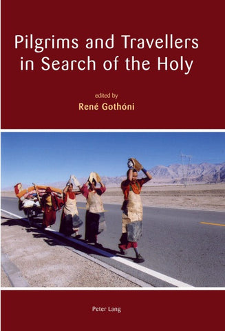 Pilgrims and Travellers in Search of the Holy