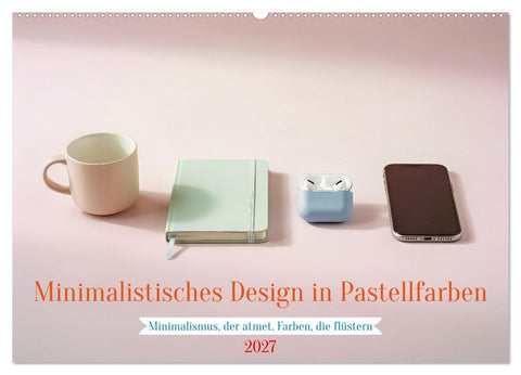 Minimalistisches Design in Pastellfarben (Wandkalender 2027 DIN A2 quer), CALVENDO Monatskalender