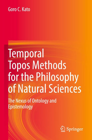 Temporal Topos Methods for the Philosophy of Natural Sciences