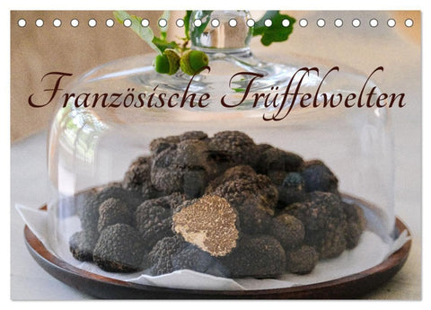 Französische Trüffelwelten (Tischkalender 2027 DIN A5 quer), CALVENDO Monatskalender