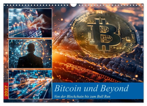 Bitcoin und Beyond (Wandkalender 2027 DIN A3 quer), CALVENDO Monatskalender