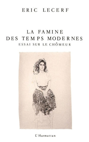 La famine des temps modernes