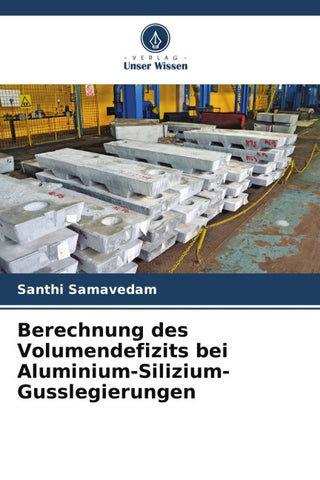 Berechnung des Volumendefizits bei Aluminium-Silizium-Gusslegierungen