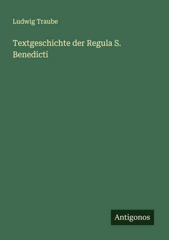 Textgeschichte der Regula S. Benedicti