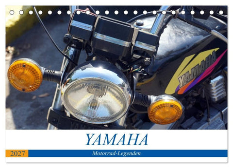 YAMAHA - Motorrad-Legenden (Tischkalender 2027 DIN A5 quer), CALVENDO Monatskalender