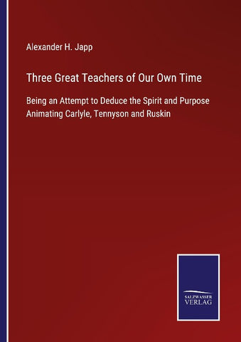 Three Great Teachers of Our Own Time