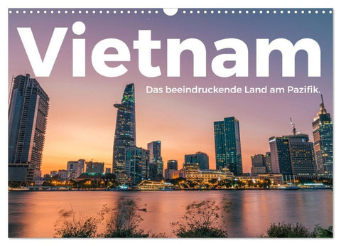 Vietnam - Das beeindruckende Land am Pazifik. (Wandkalender 2027 DIN A3 quer), CALVENDO Monatskalender