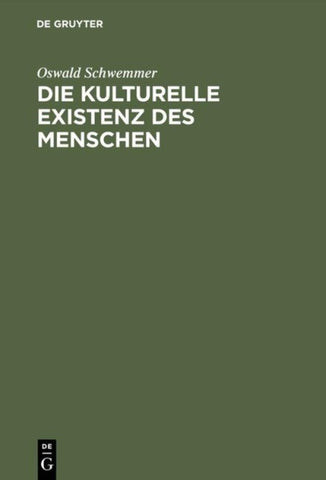 Die kulturelle Existenz des Menschen