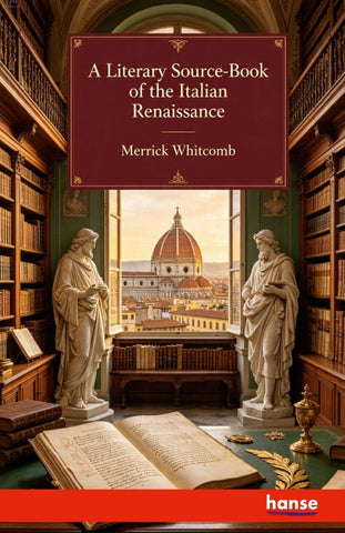 A Literary Source-Book of the Italian Renaissance