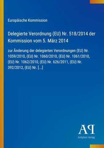 Delegierte Verordnung (EU) Nr. 518/2014 der Kommission vom 5. März 2014