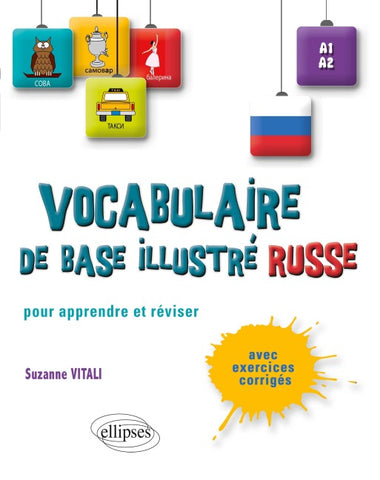 Le vocabulaire russe de base illustré ¿ Apprendre et réviser ¿ [A1-A2]