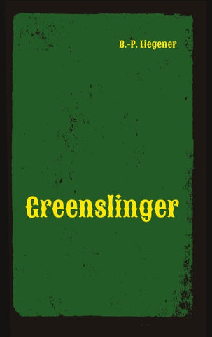 Greenslinger