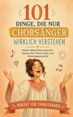 101 Dinge, die nur Chorsänger verstehen