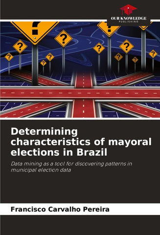 Determining characteristics of mayoral elections in Brazil