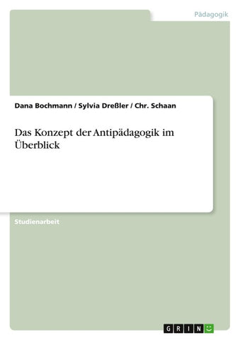 Das Konzept der Antipädagogik im Überblick